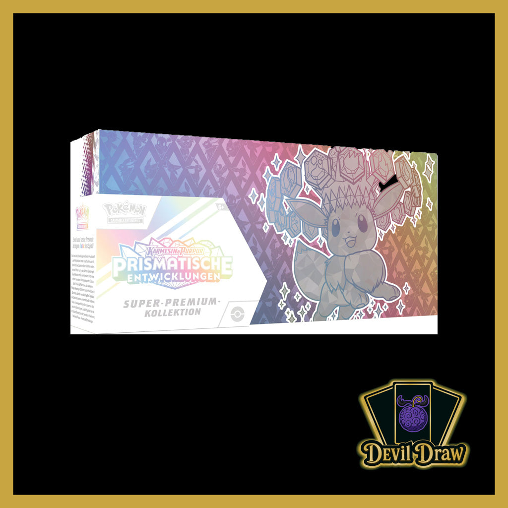 Prismatische Entwicklungen: Super-Premium-Kollektion